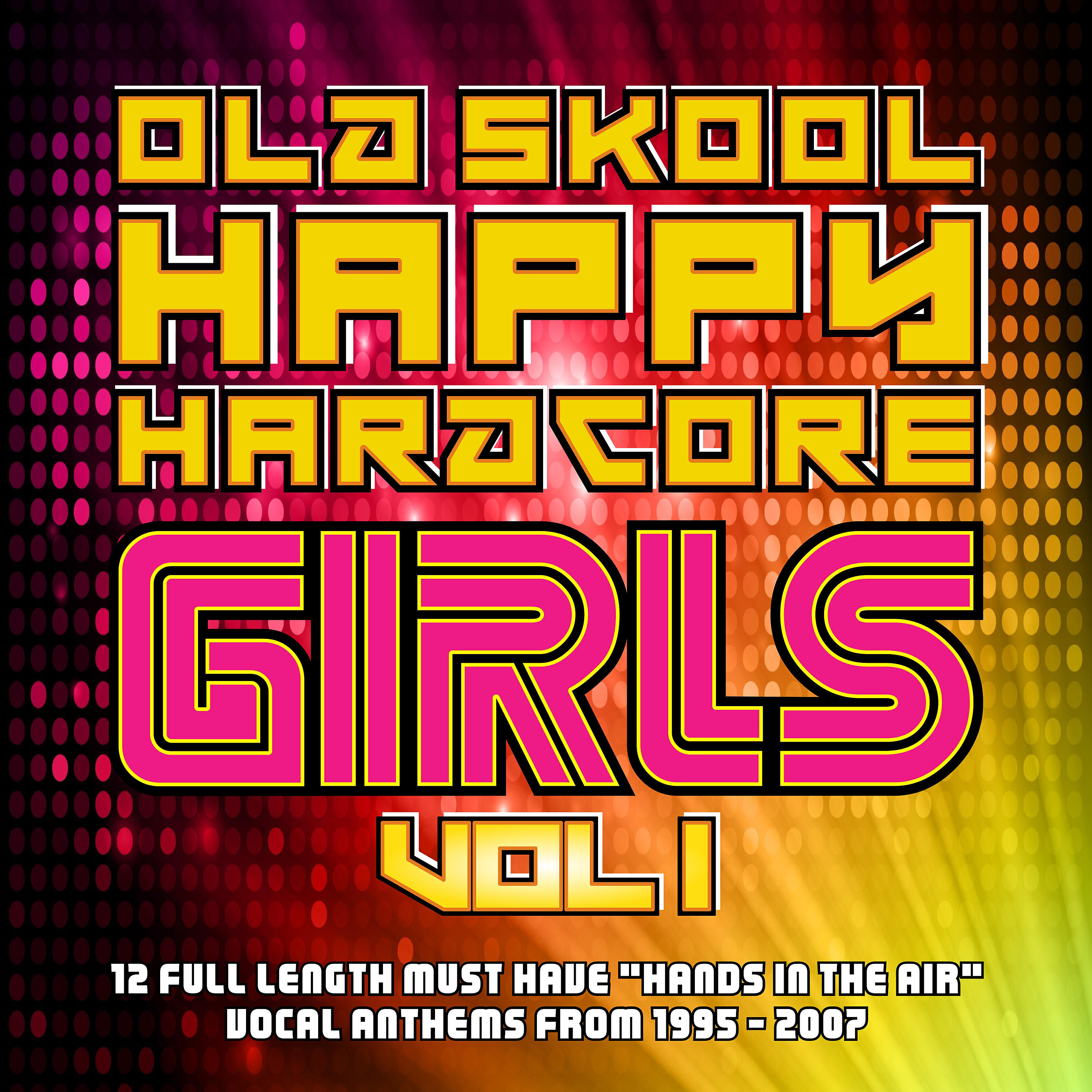 Релиз Old Skool Happy Hardcore Girls, Vol. 1