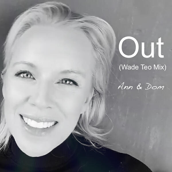 Релиз Out (Wade Teo Mix)
