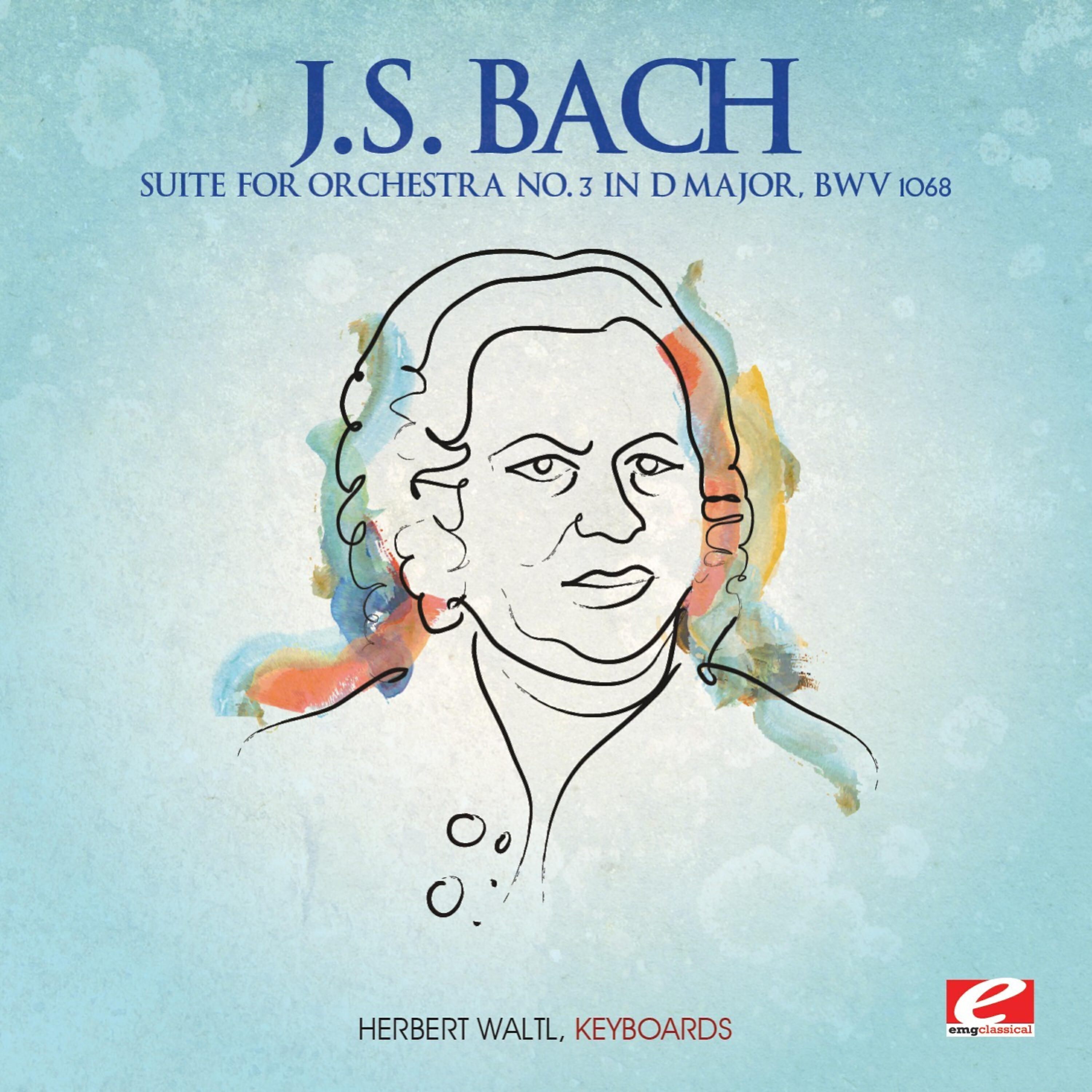 Релиз J.S. Bach: Suite for Orchestra No. 3 in D Major, BWV 1068 (Digitally Remastered)