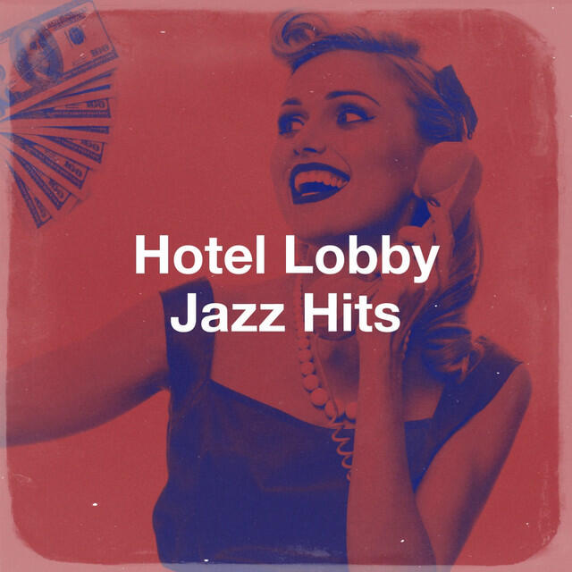 Релиз Hotel Lobby Jazz Hits