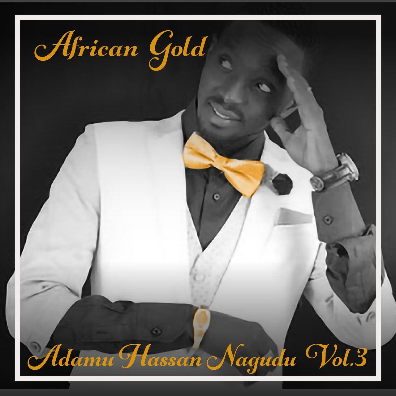 Релиз African Gold - Adamu Hassan Nagudu Vol, 3