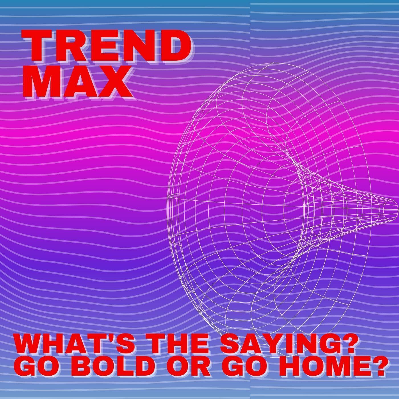 Trend Max