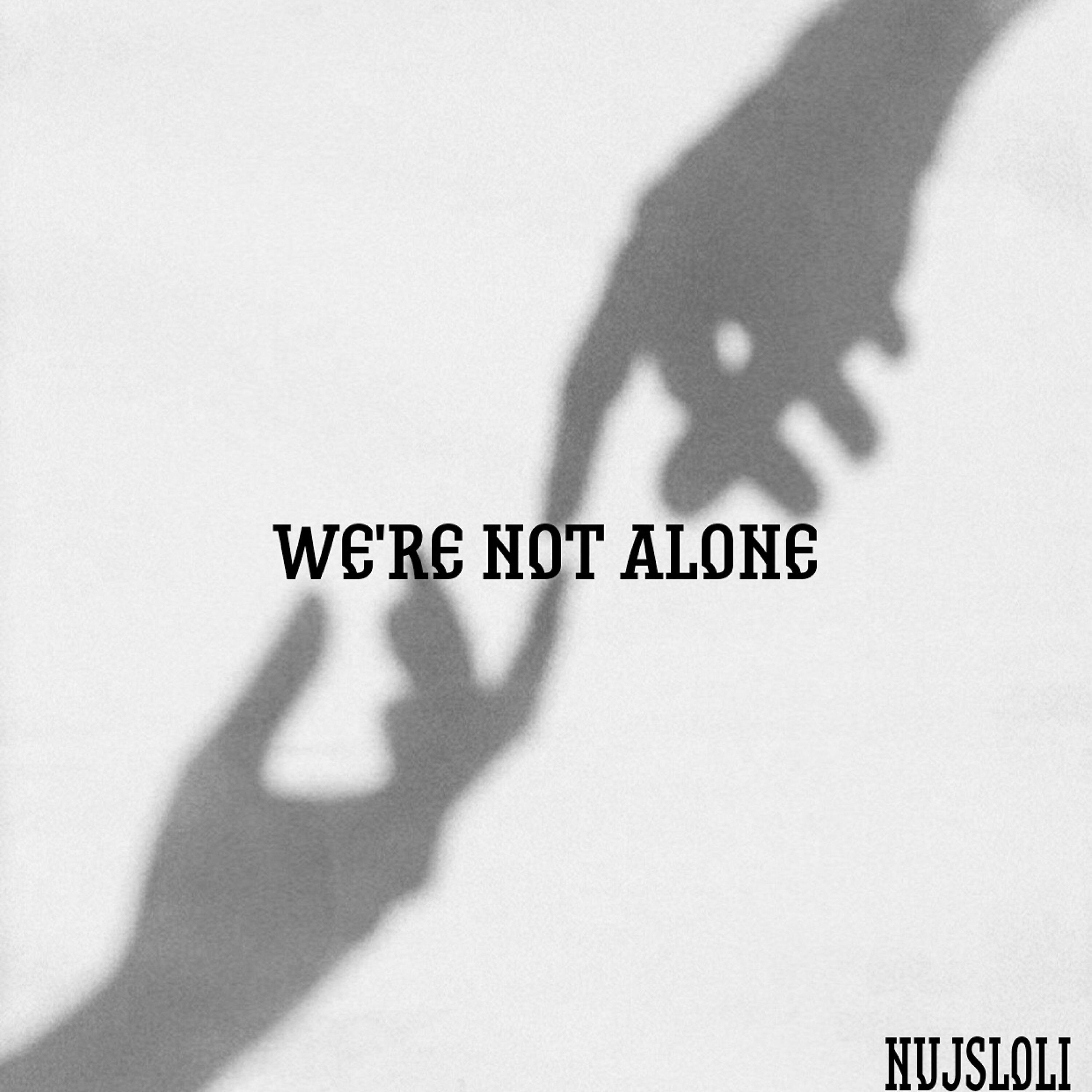 Релиз We're Not Alone
