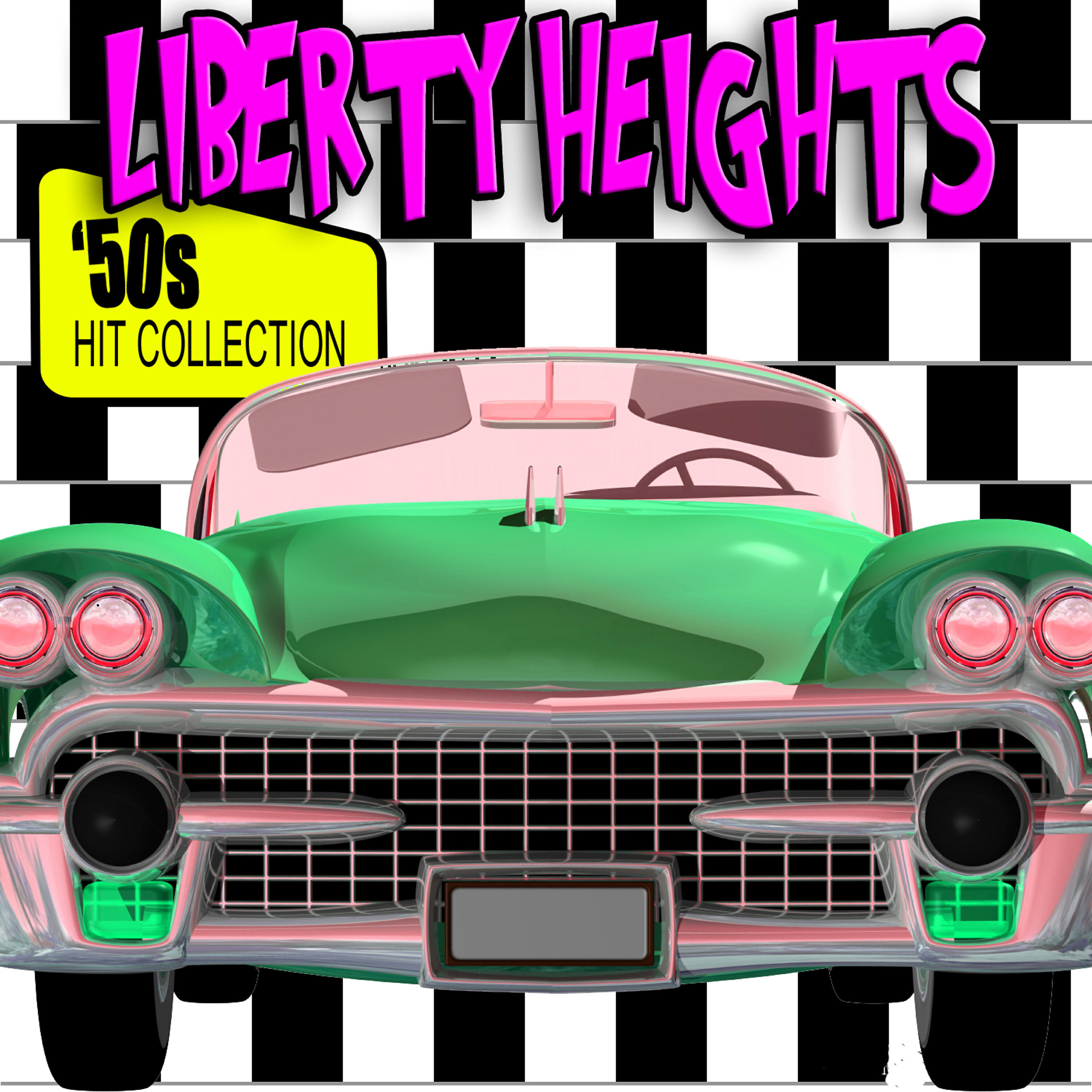 Постер альбома Liberty Heights - '50s Hit Collection (Re-Recorded / Remastered Versions)
