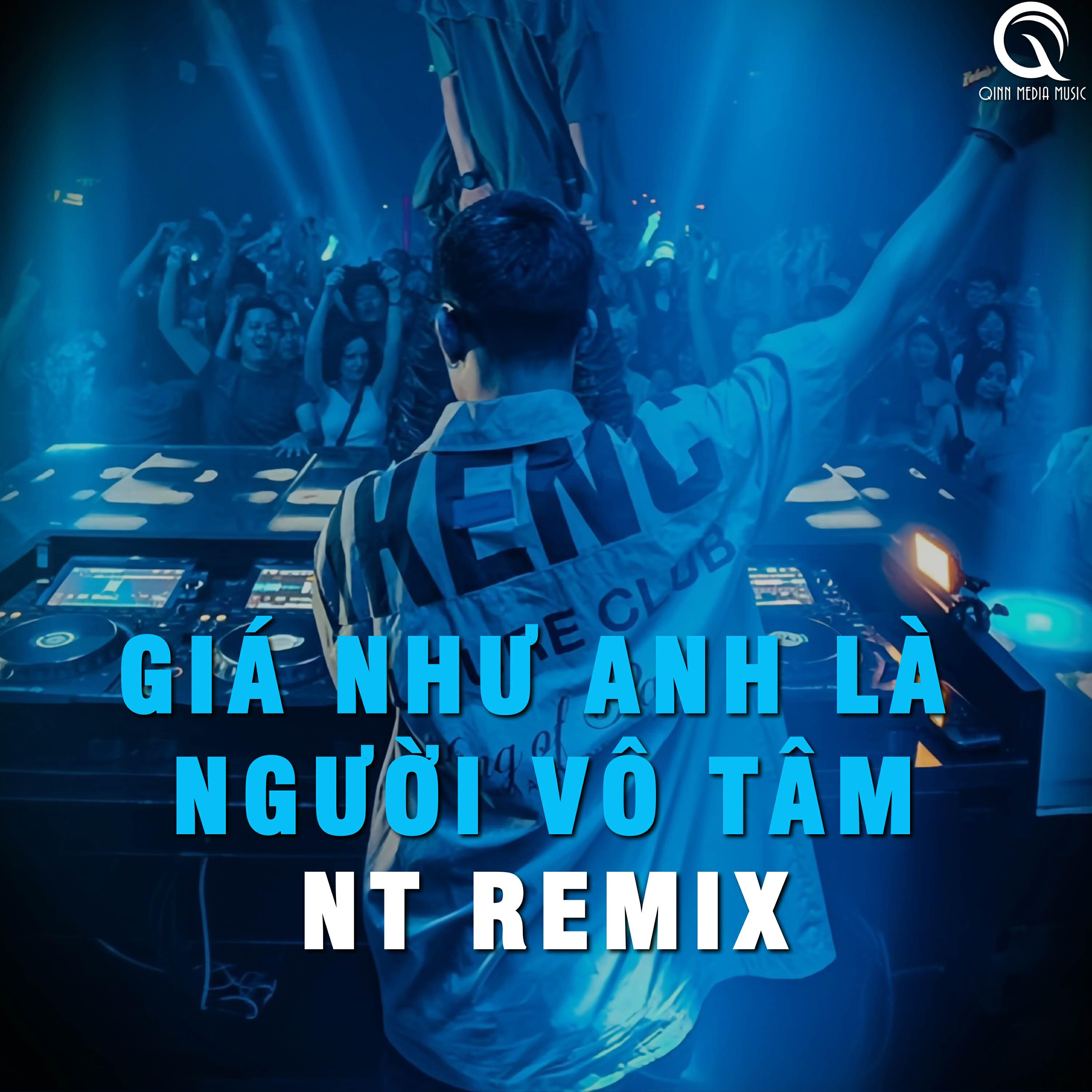 Релиз Giá Như Anh Là Người Vô Tâm (NT Remix)