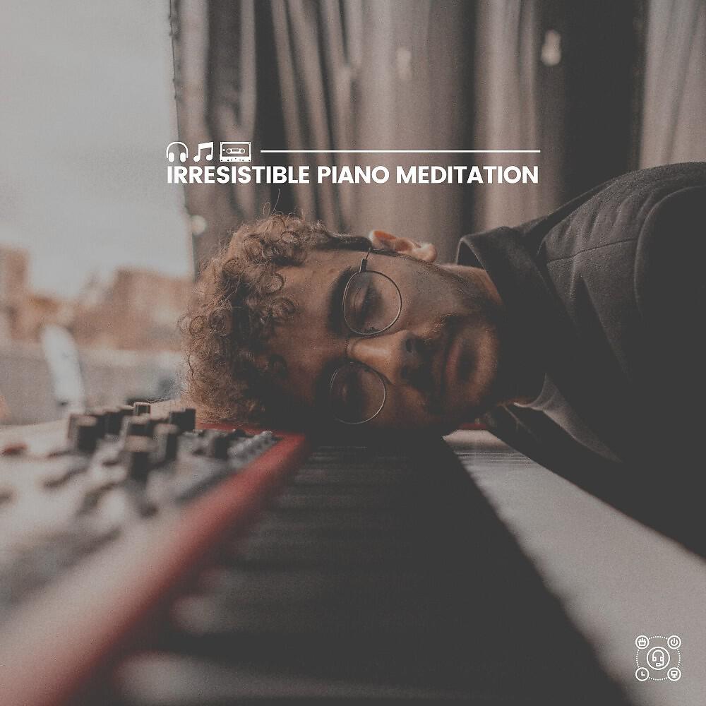 Релиз Irresistible Piano Meditation