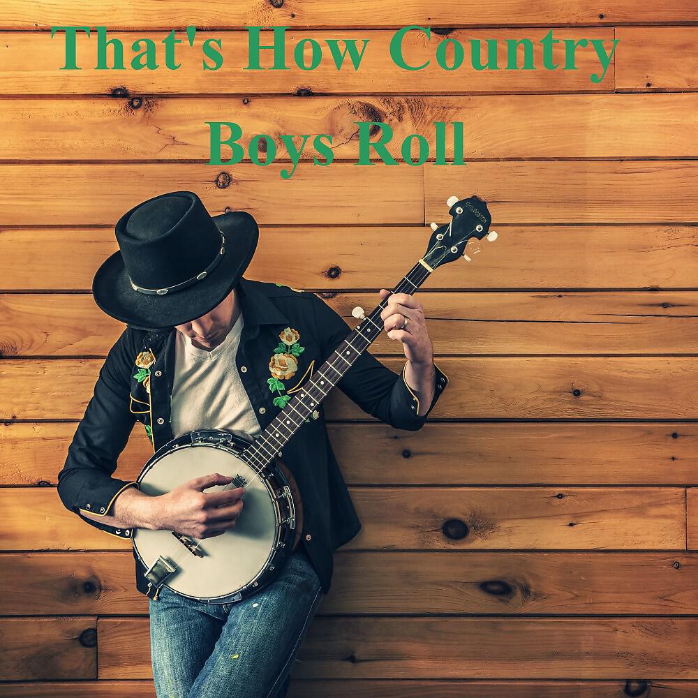 Релиз That's How Country Boys Roll