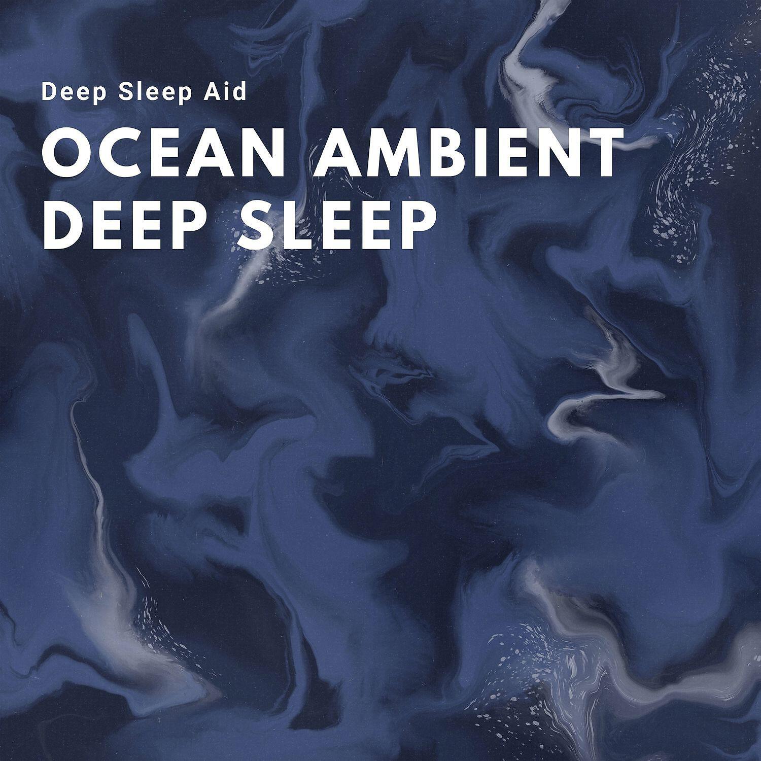 Релиз Ocean Ambient Deep Sleep