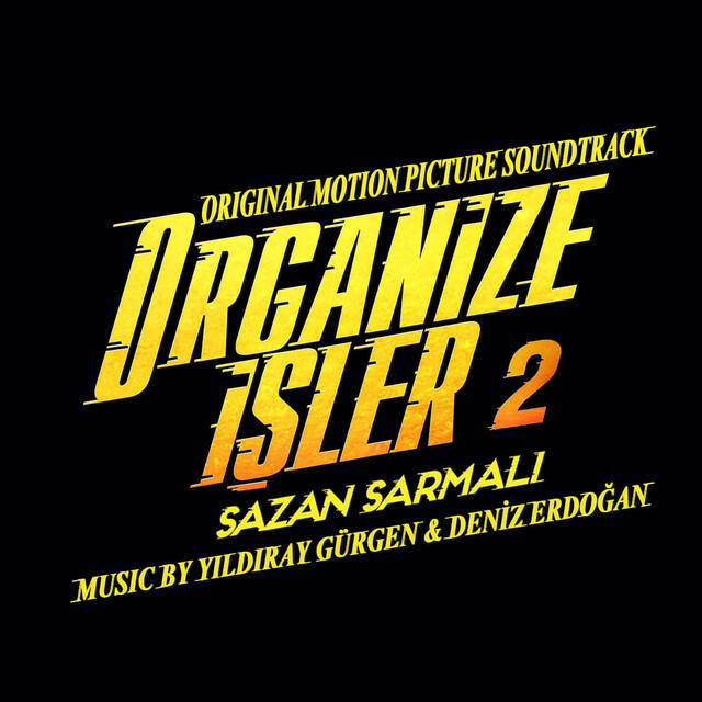 Релиз Organize İşler 2 Sazan Sarmalı (Original Motion Picture Soundtrack)