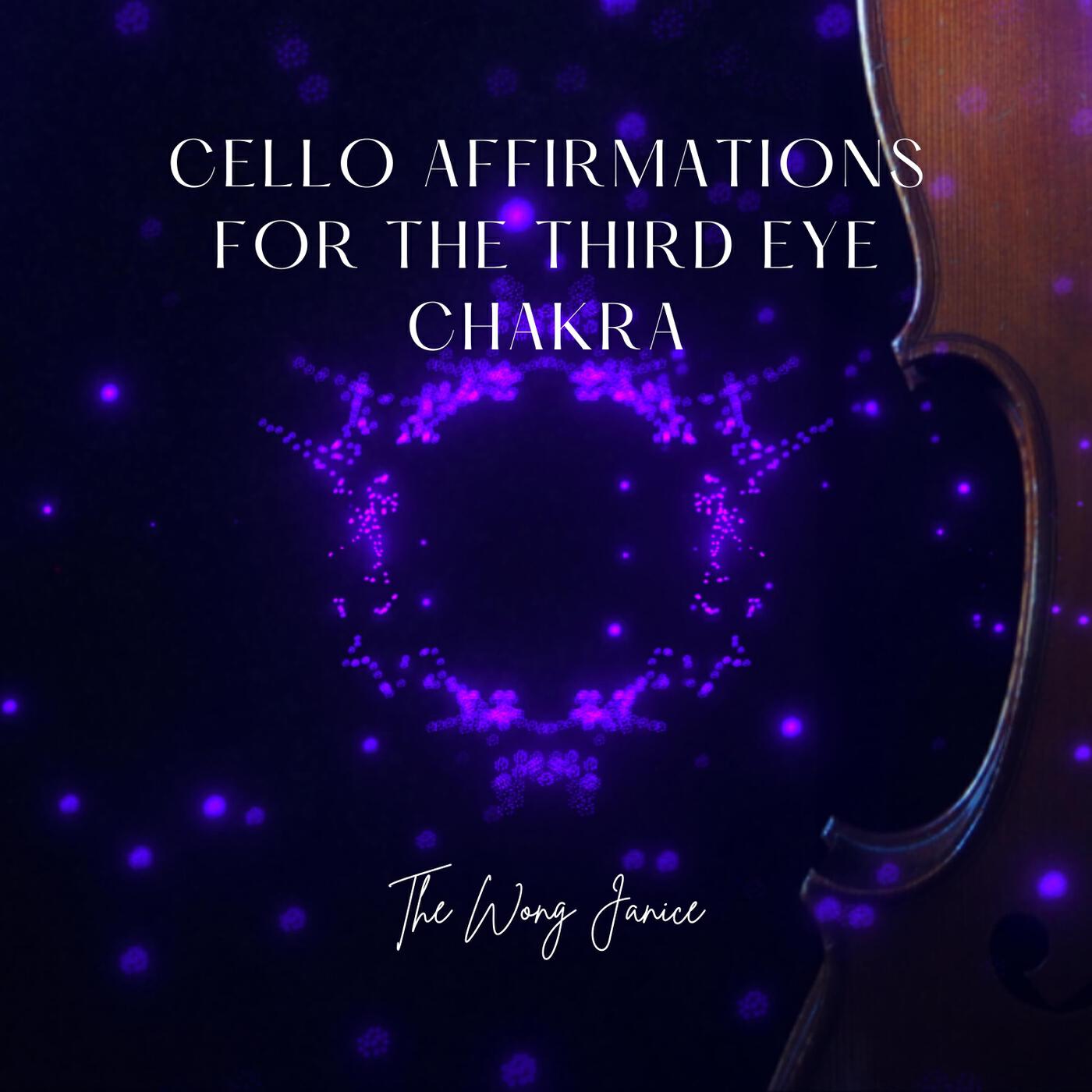 Релиз Cello Affirmations for the Third Eye Chakra