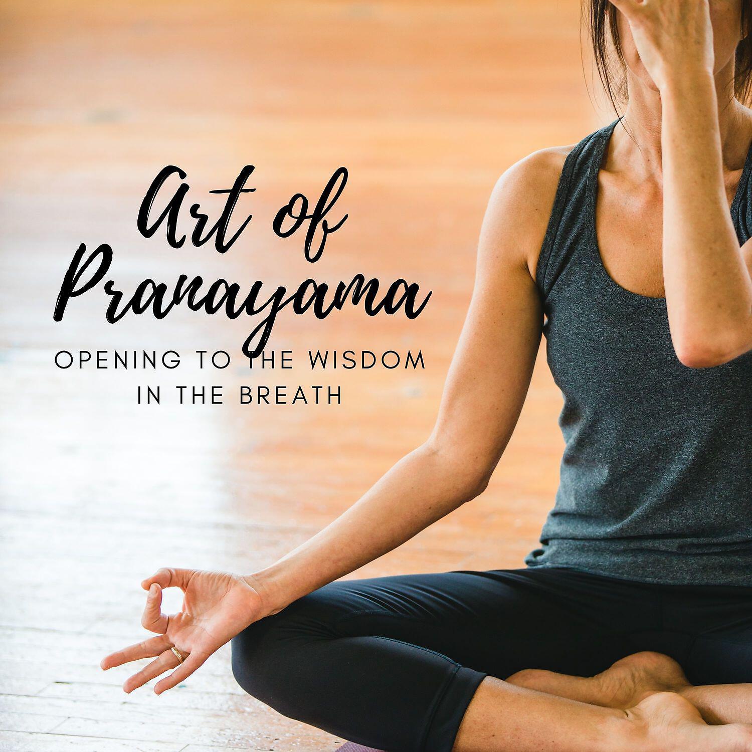 Релиз Art of Pranayama - Opening to the Wisdom in the Breath