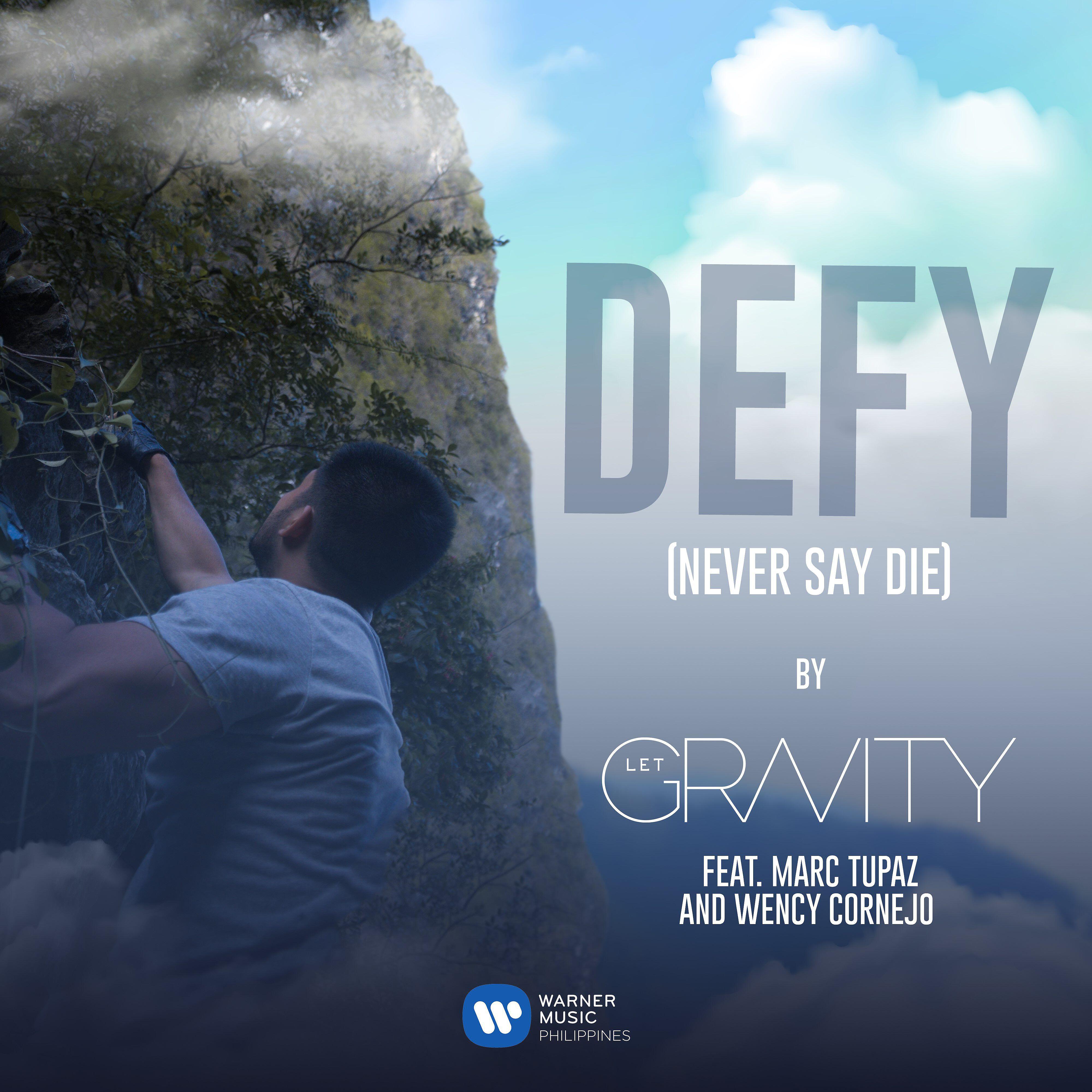 Релиз DEFY (Never Say Die) [feat. Marc Tupaz and Wency Cornejo]