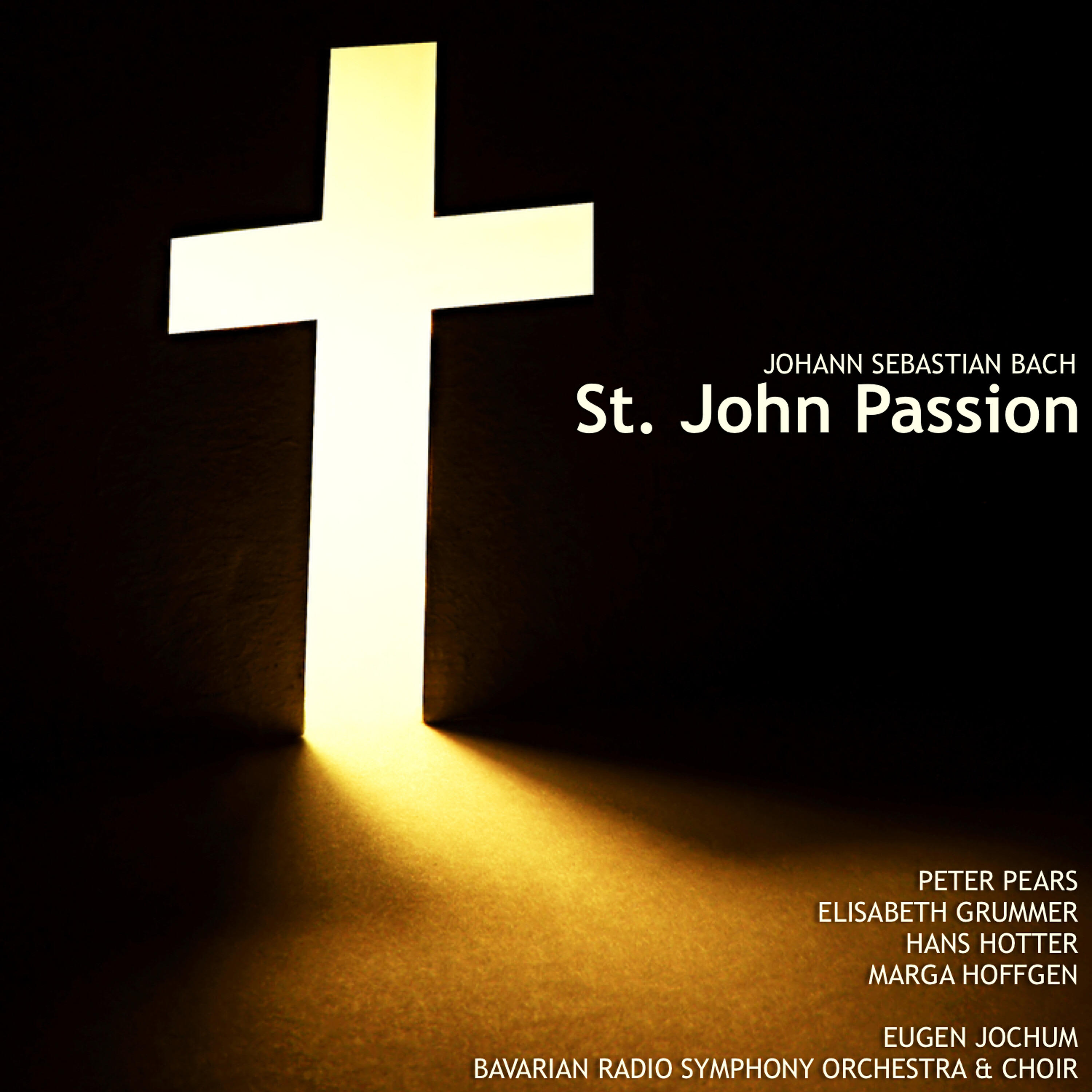Peter Pears, Hans Hotter, Elisabeth Grümmer, Keith Engen, Marga Höffgen, John van Kesteren - St. John Passion, BWV 245, Part 2: XXXII. Aria, XXXIII. Evangelist, XXXIV. Arioso, XXXV. Aria, XXXVI. Evangelist, XXXVII. Chorale, XXXVIII. Evangelist, XXXIX. Cor