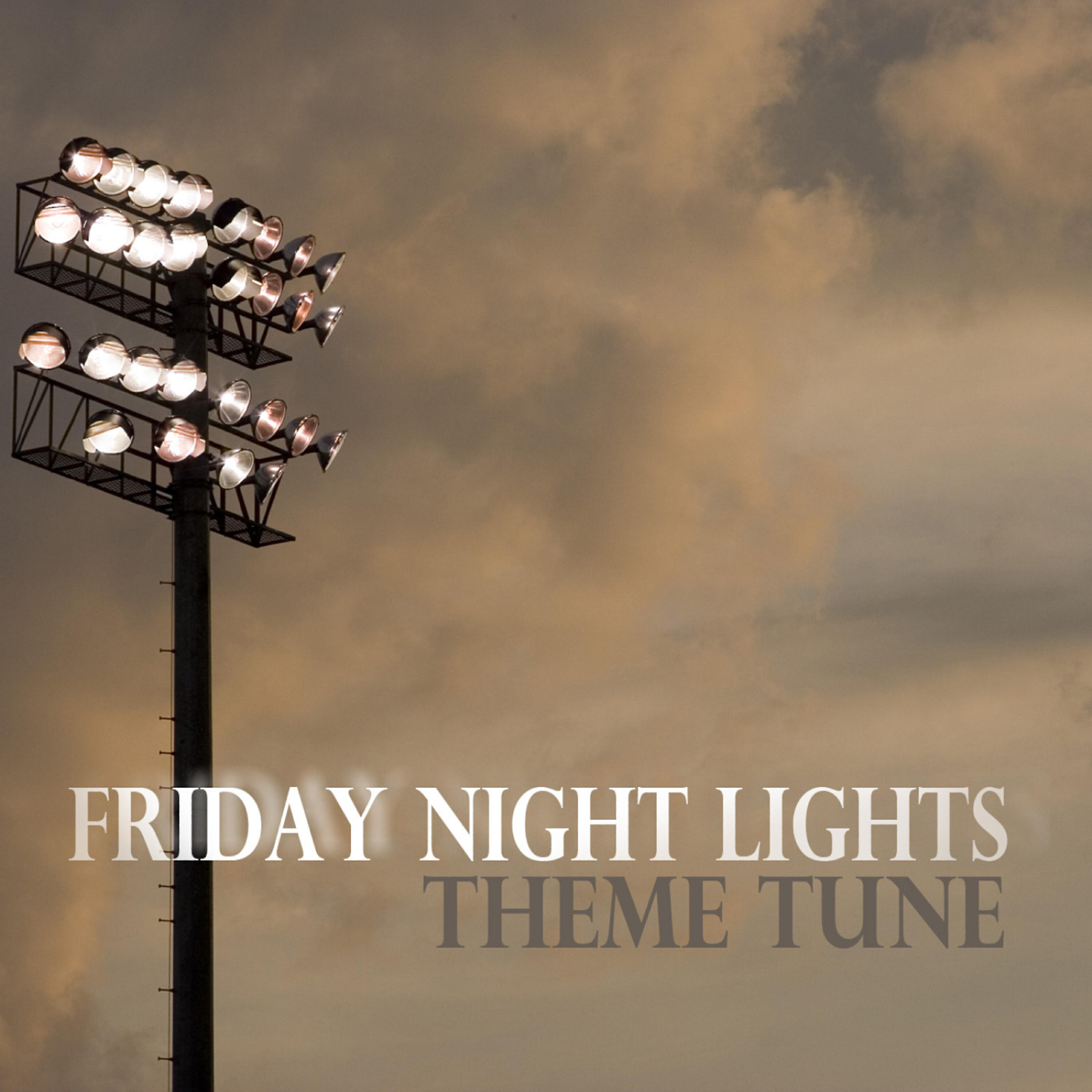 Релиз Friday Night Lights Theme Tune
