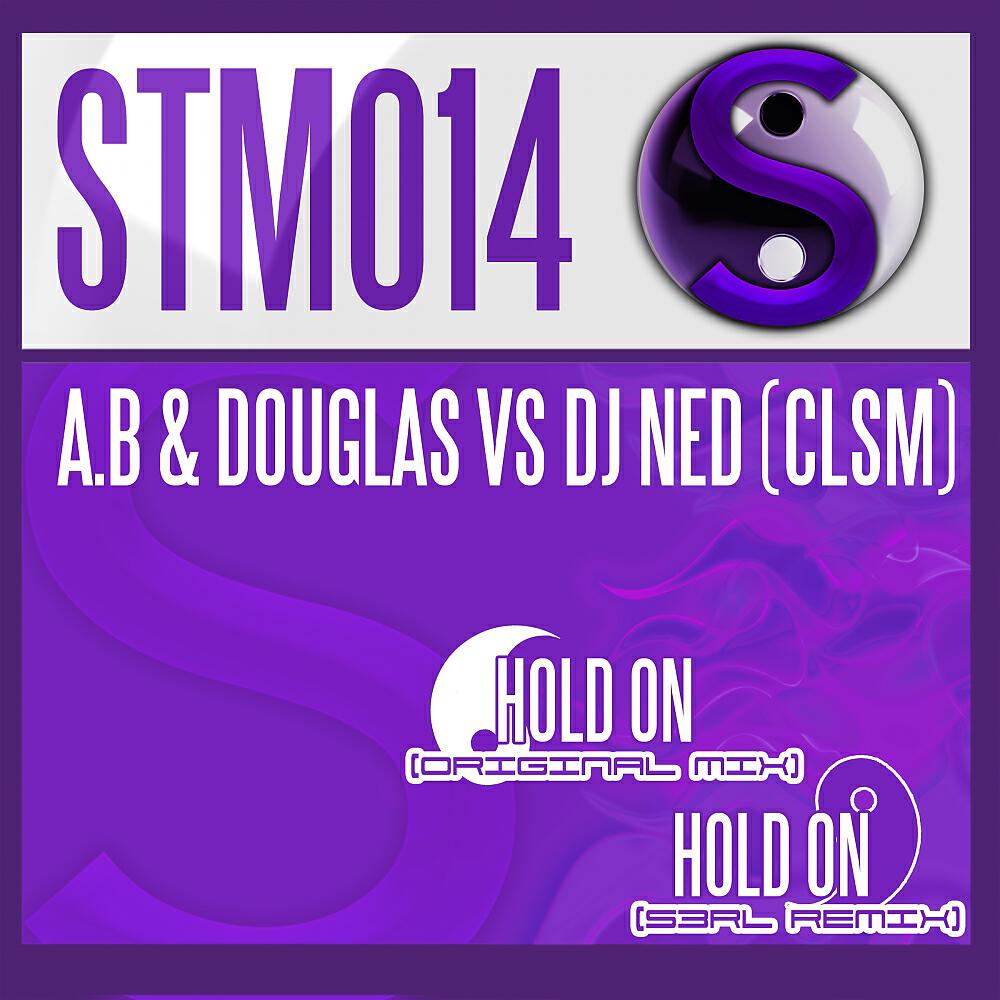 Скачать песню AB, Douglas, Dj Ned, CLSM - Hold On (S3RL Remix) бесплатно в MP3 для Android и iOS