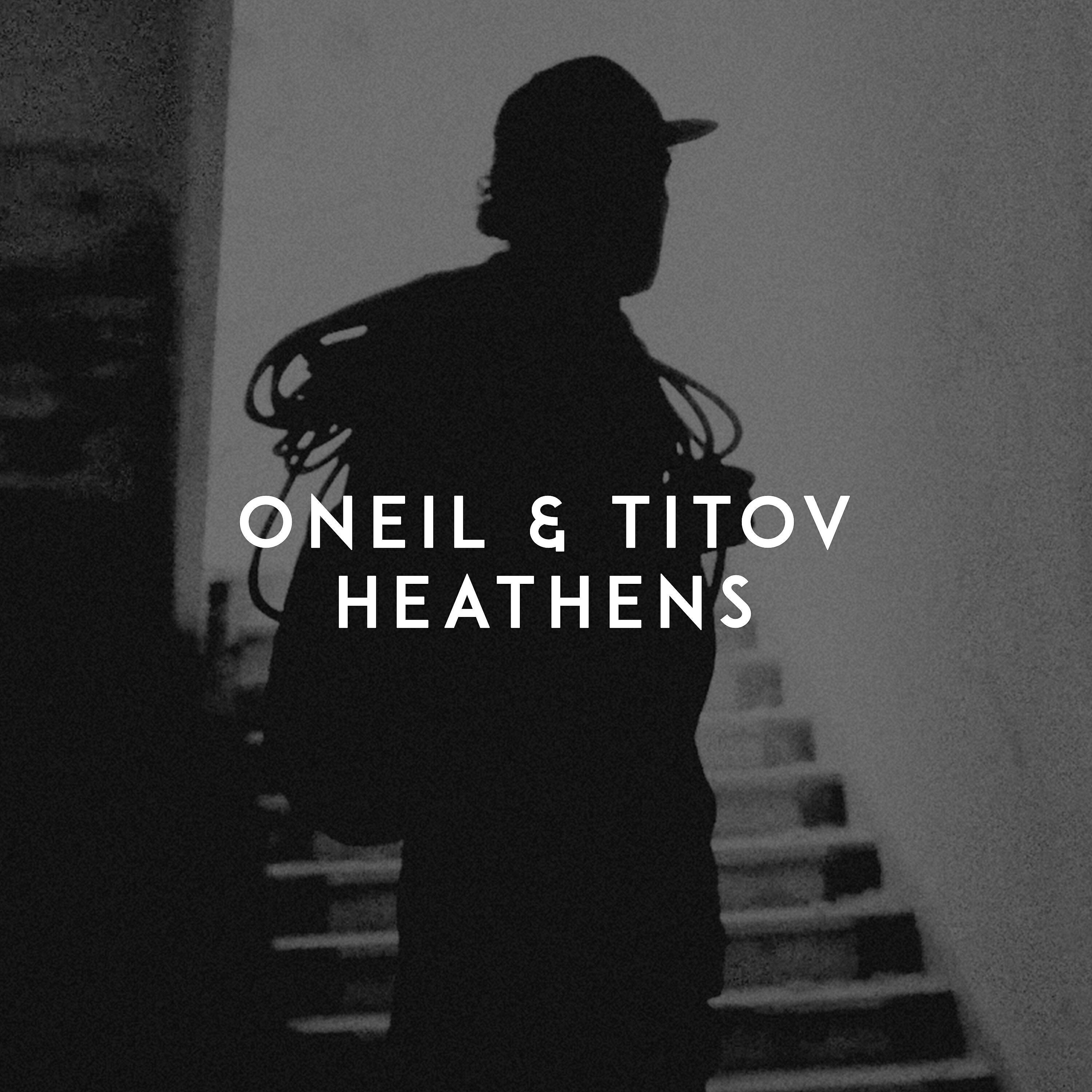 Скачать песню ONEIL, Titov - Heathens бесплатно в MP3 для Android и iOS