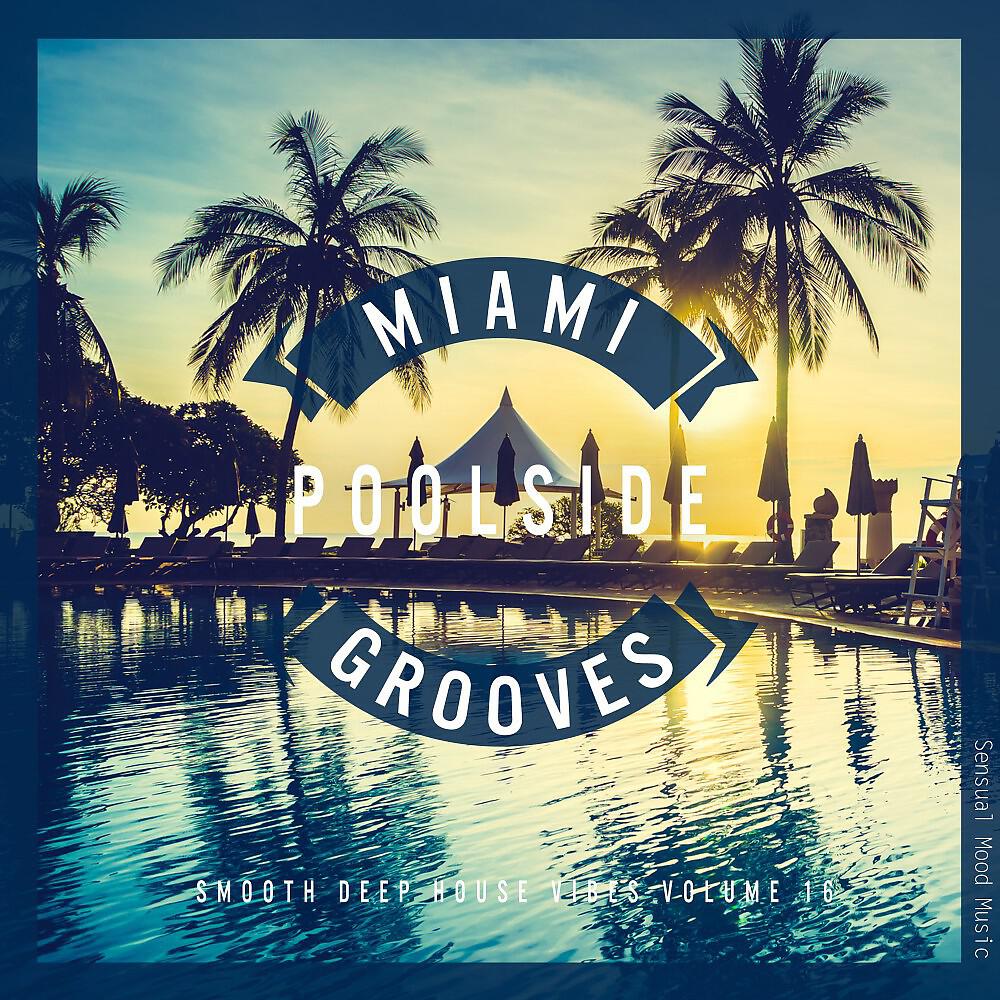 Релиз Miami Poolside Grooves, Vol. 16