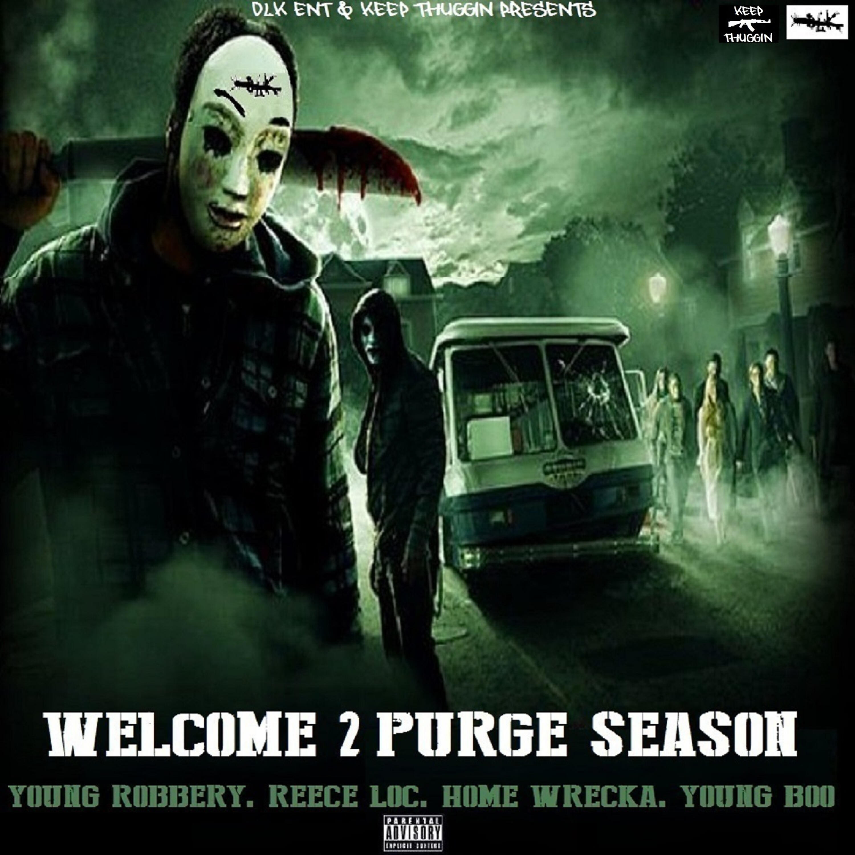 Релиз Welcome 2 Purge Season (feat. Reece Loc, Home Wrecka & Young Boo)