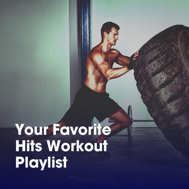 Релиз Your Favorite Hits Workout Playlist