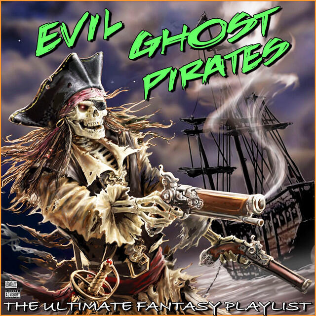 Релиз Evil Ghost Pirates The Ultimate Fantasy Playlist