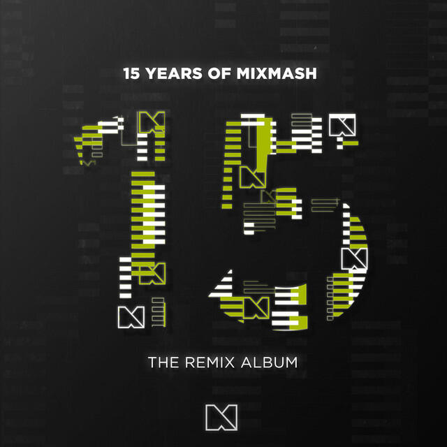 Релиз 15 Years Of Mixmash | Remix Album