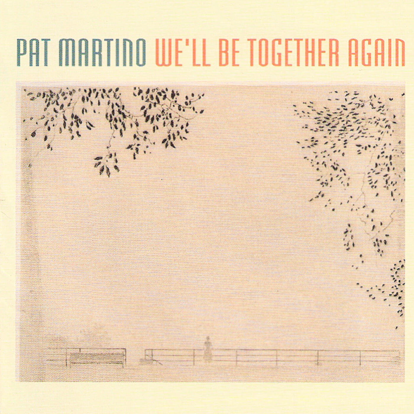 Релиз We'll Be Together Again