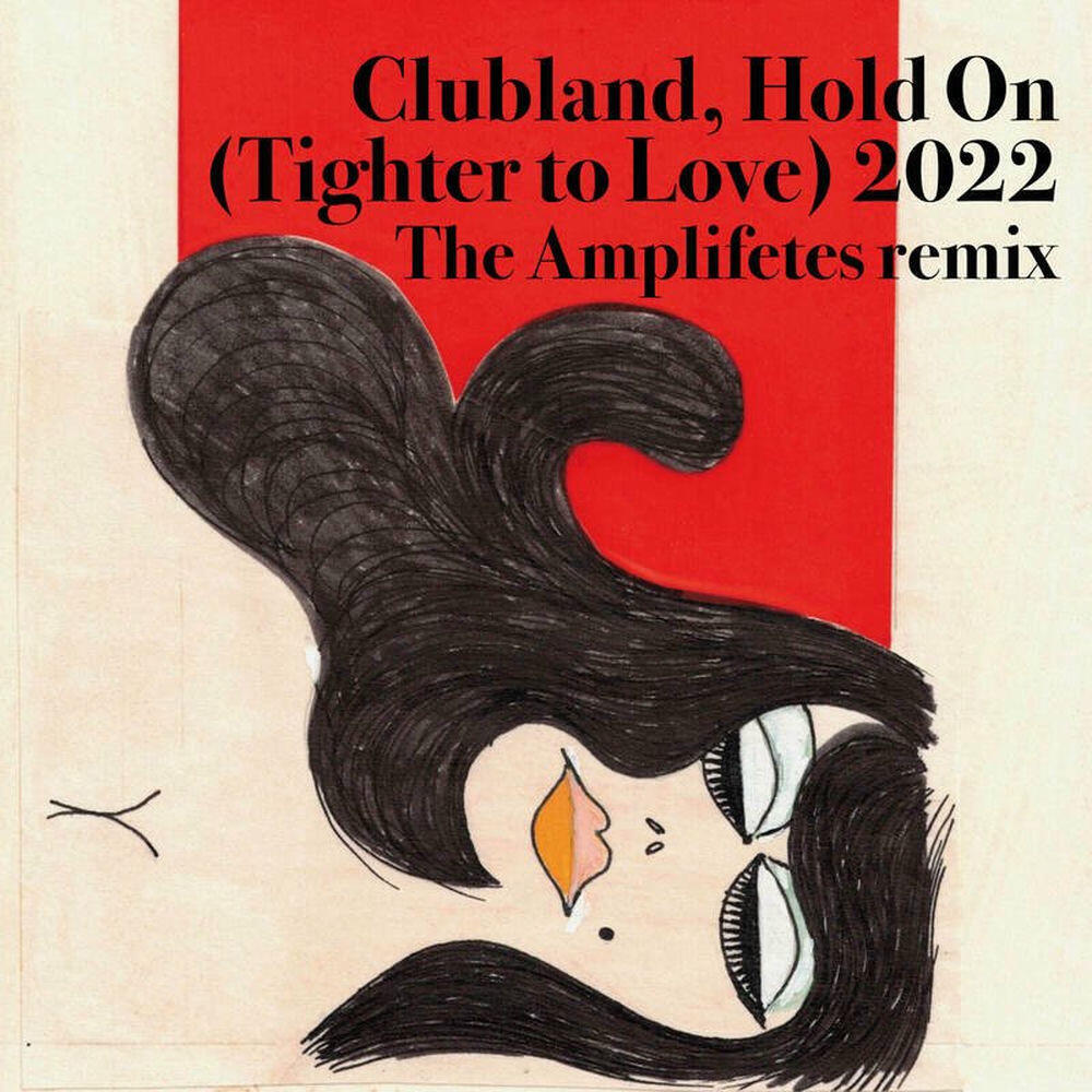 Релиз Hold On (Tighter to Love) 2022 [The Amplifetes Remix]