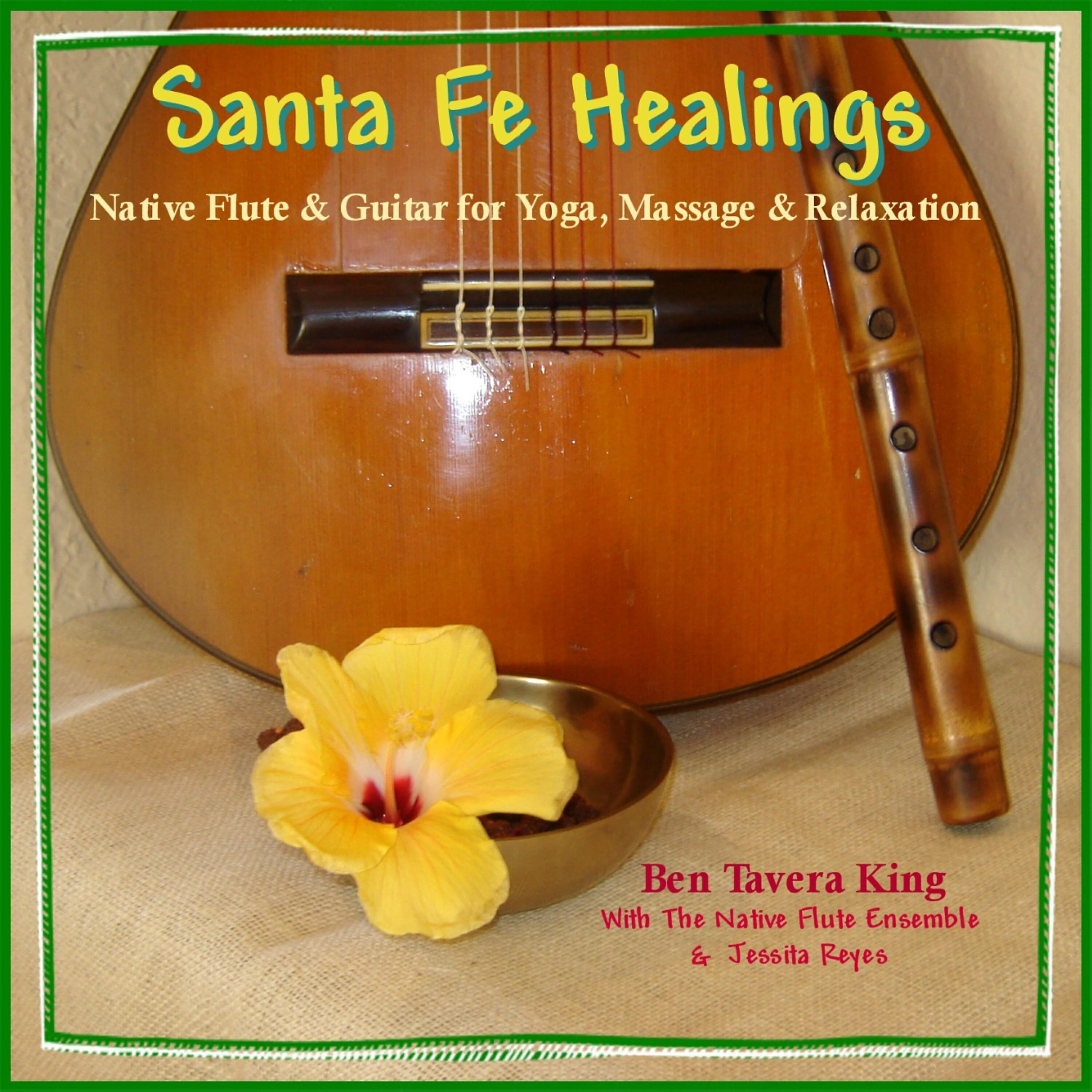 Релиз SANTA FE HEALINGS - Native Flute & Guitar for Yoga & Massage