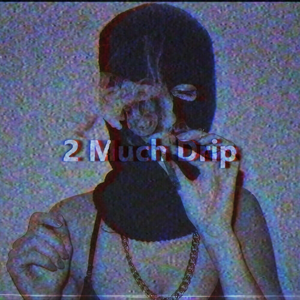 Релиз 2 Much Drip