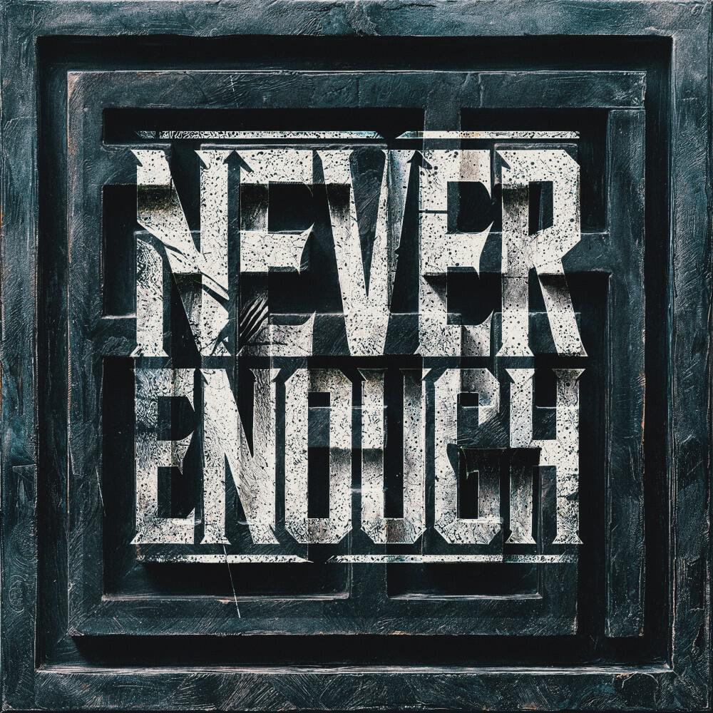 Релиз Never Enough