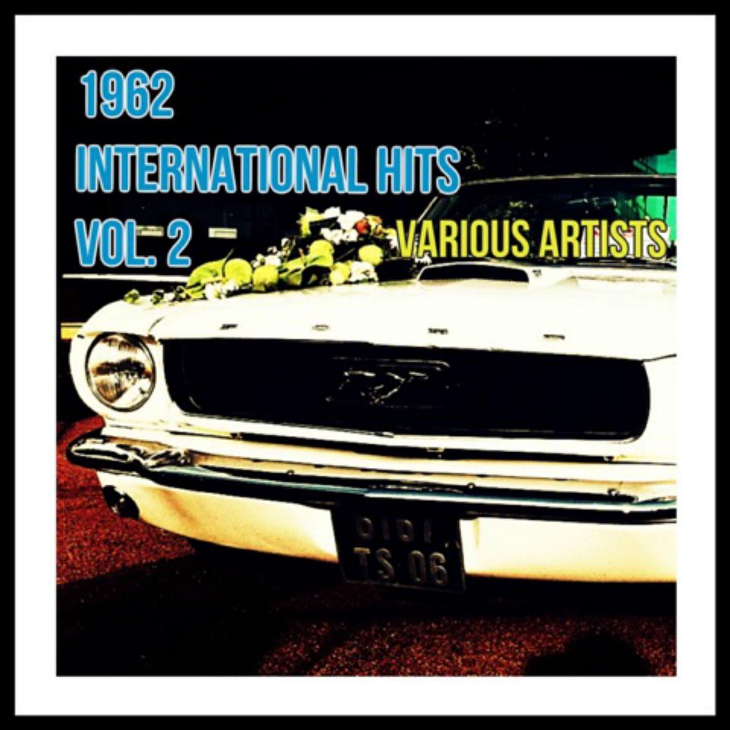 Релиз 1962 International Hits Vol. 2