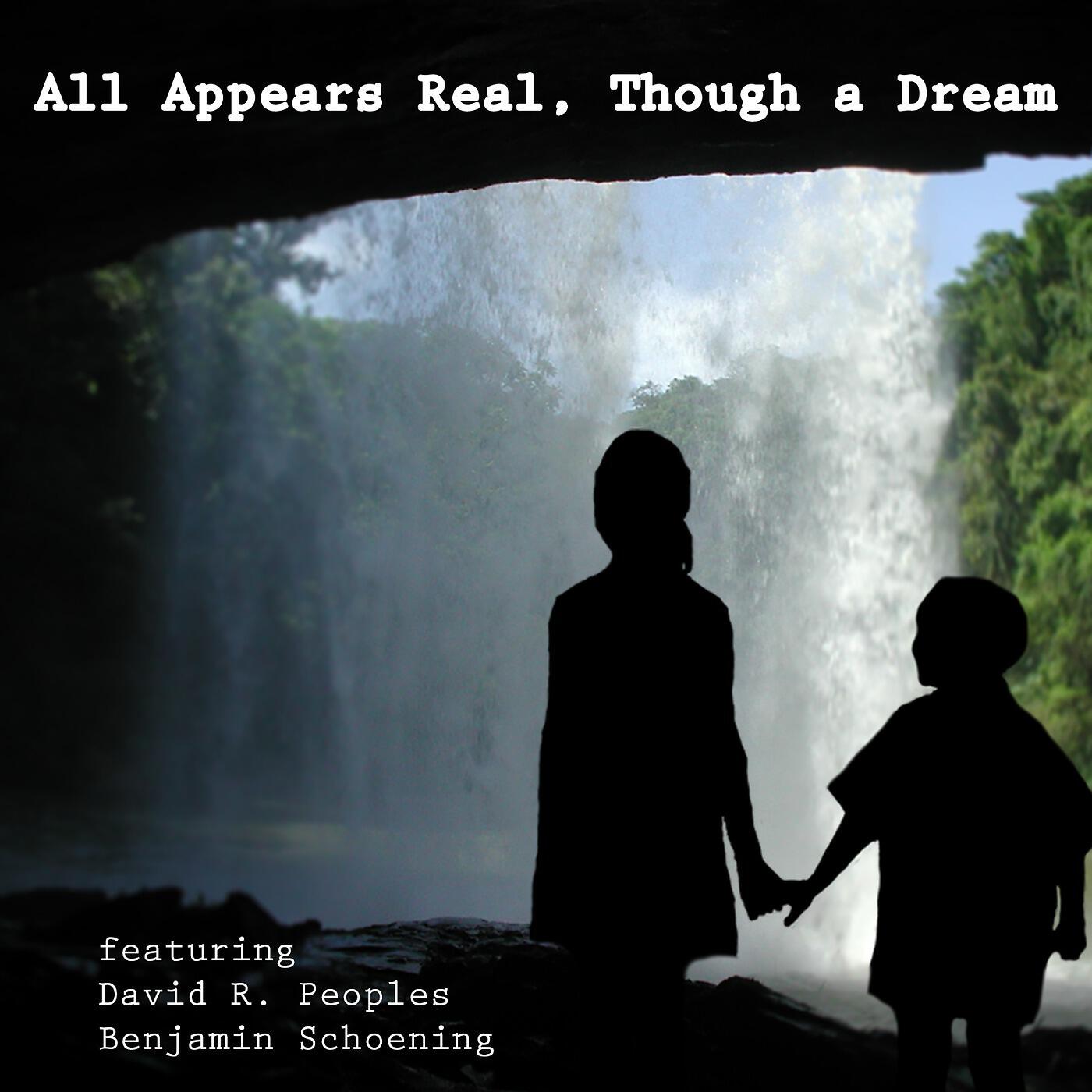 Релиз All Appears Real, Though a Dream