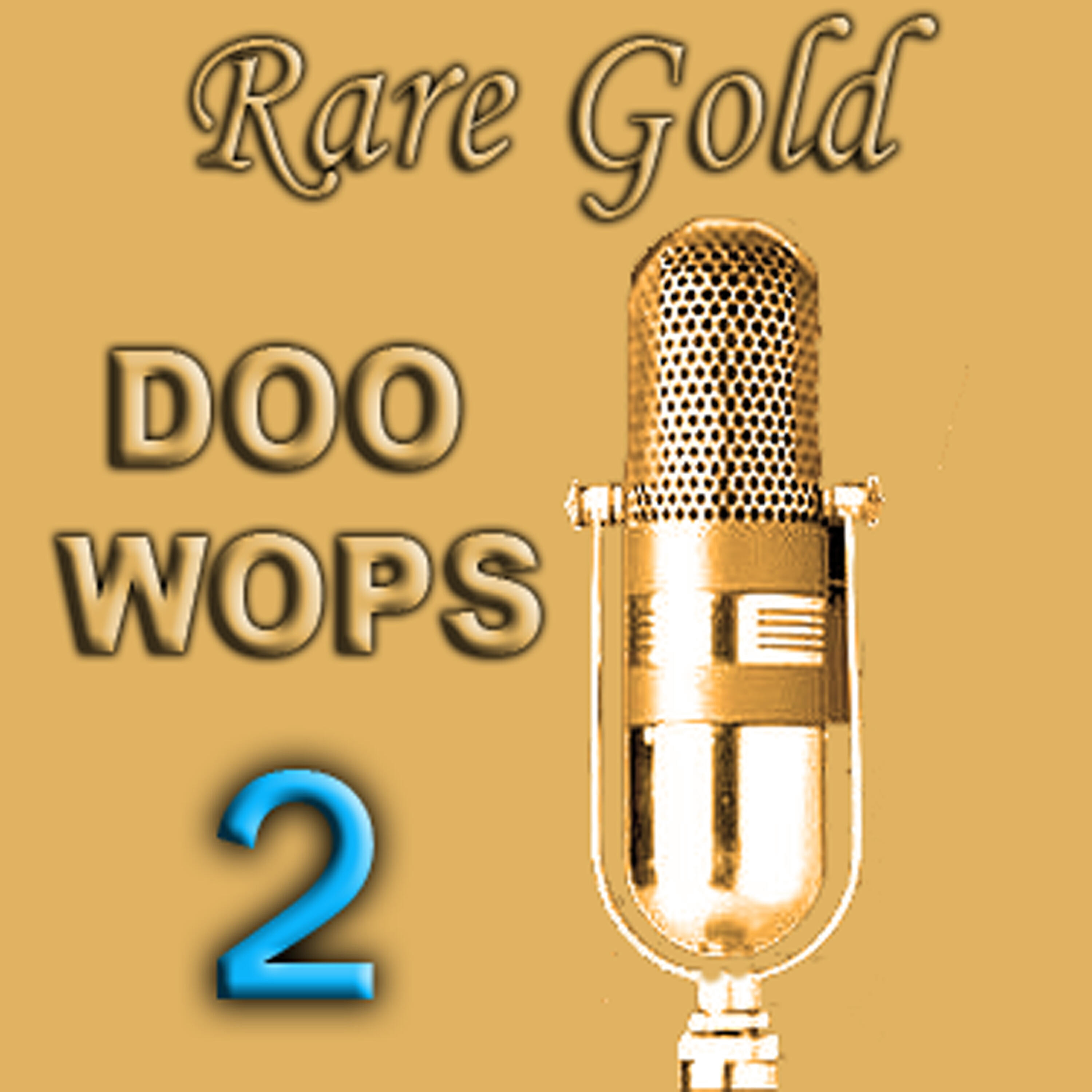 Релиз Rare Gold Doo Wops Vol 2