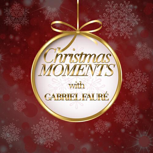 Релиз Christmas Moments With Gabriel Faure