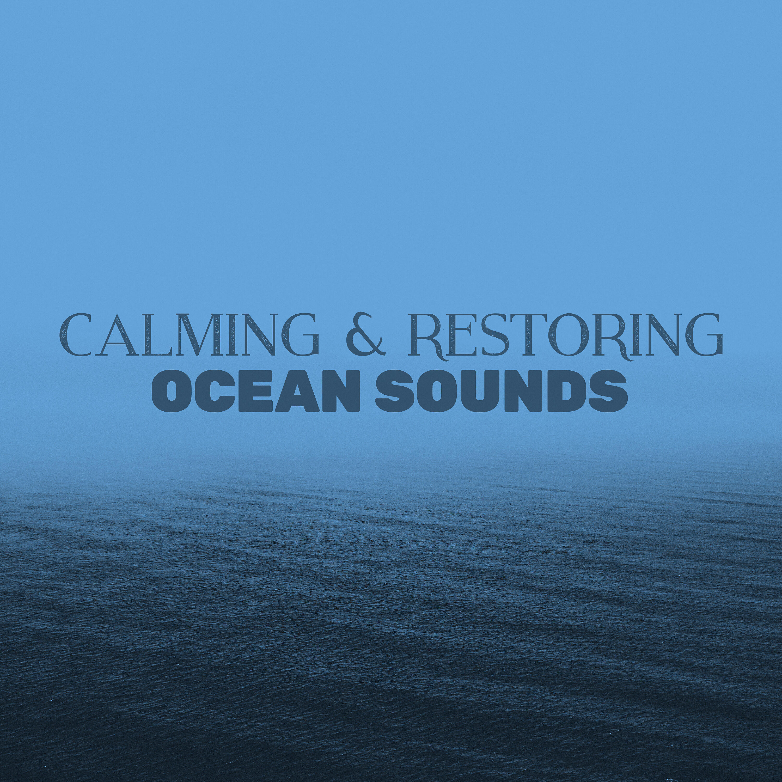 Релиз Calming & Restoring Ocean Sounds