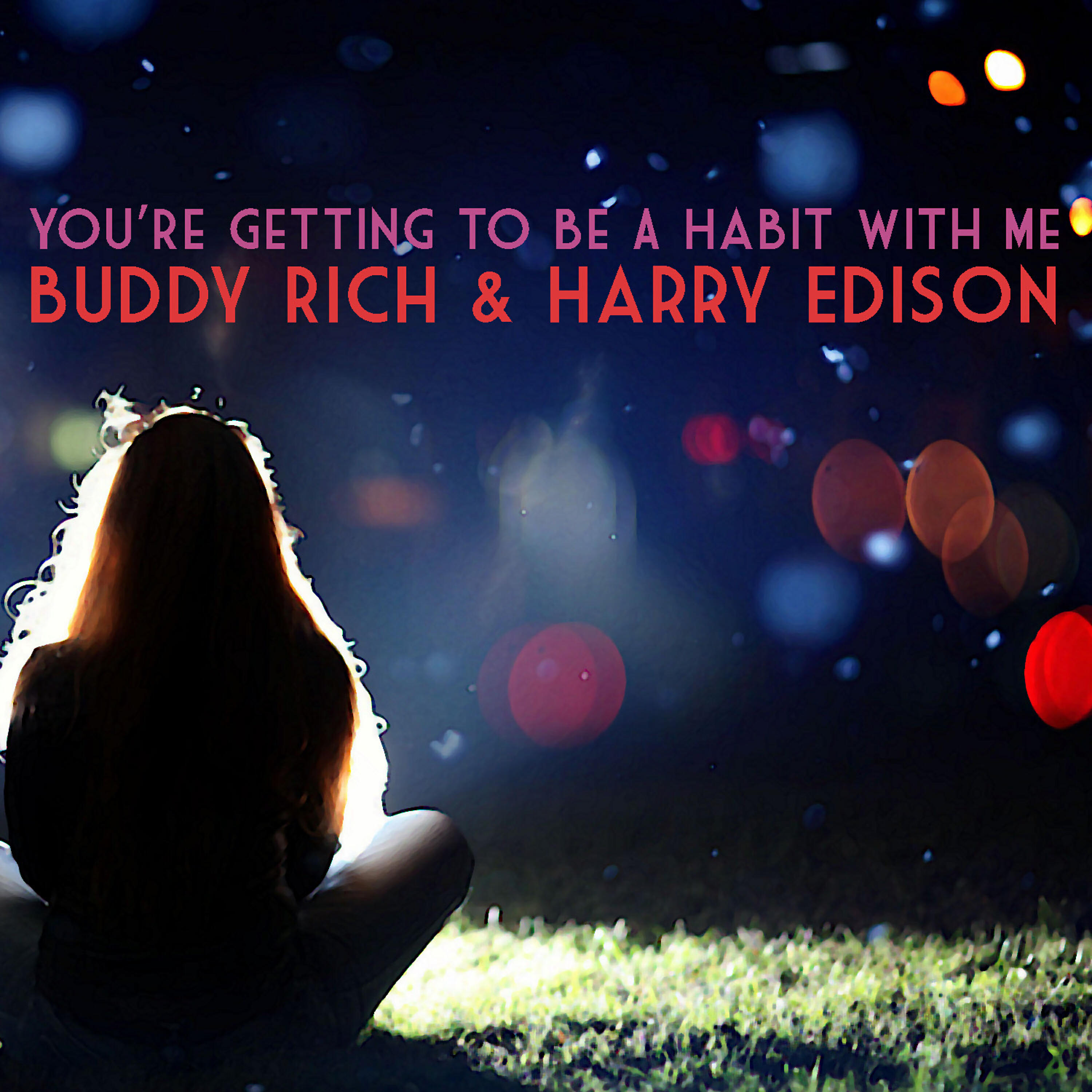 Релиз You 'Re Getting to Be a Habit with Me