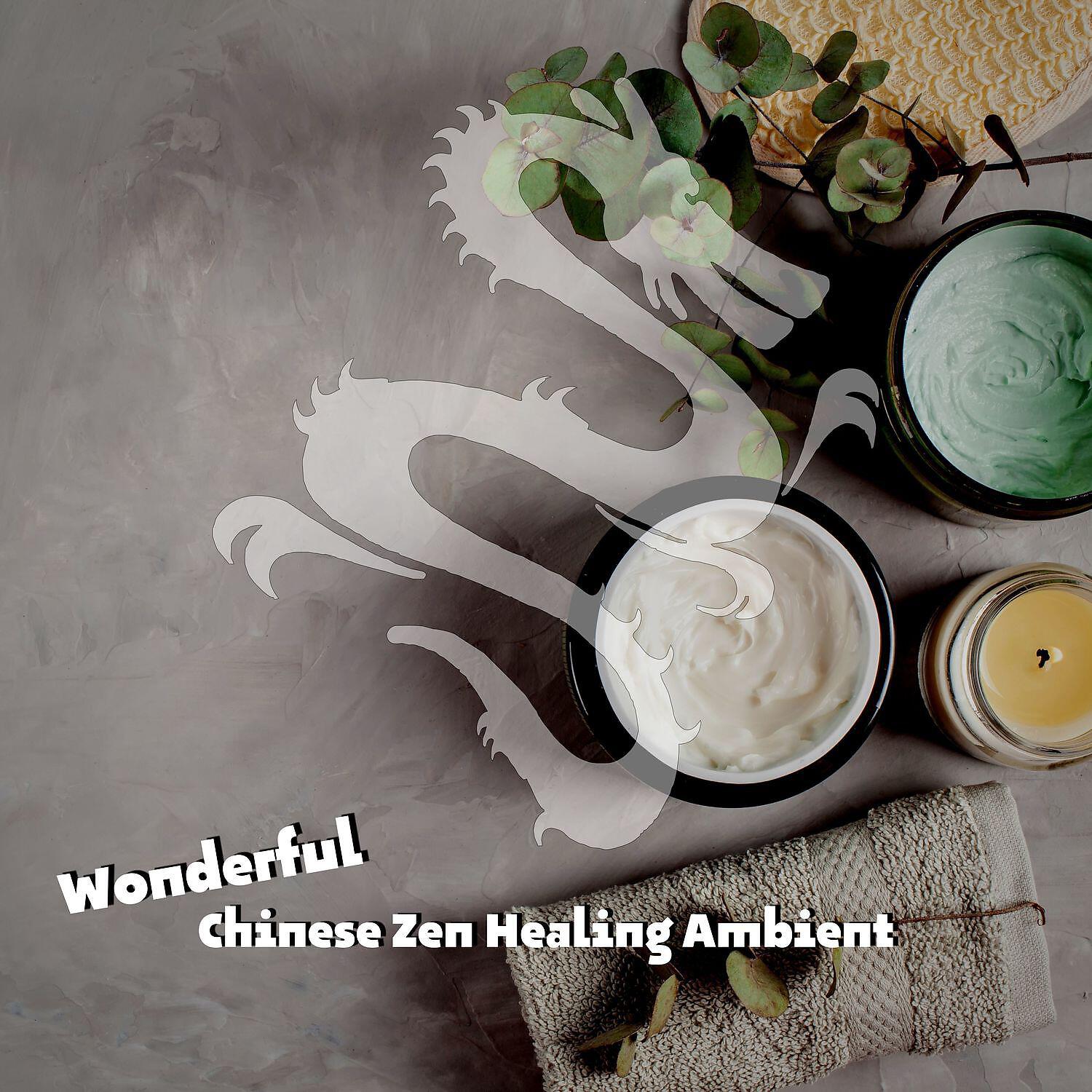 Релиз Wonderful Chinese Zen Healing Ambient