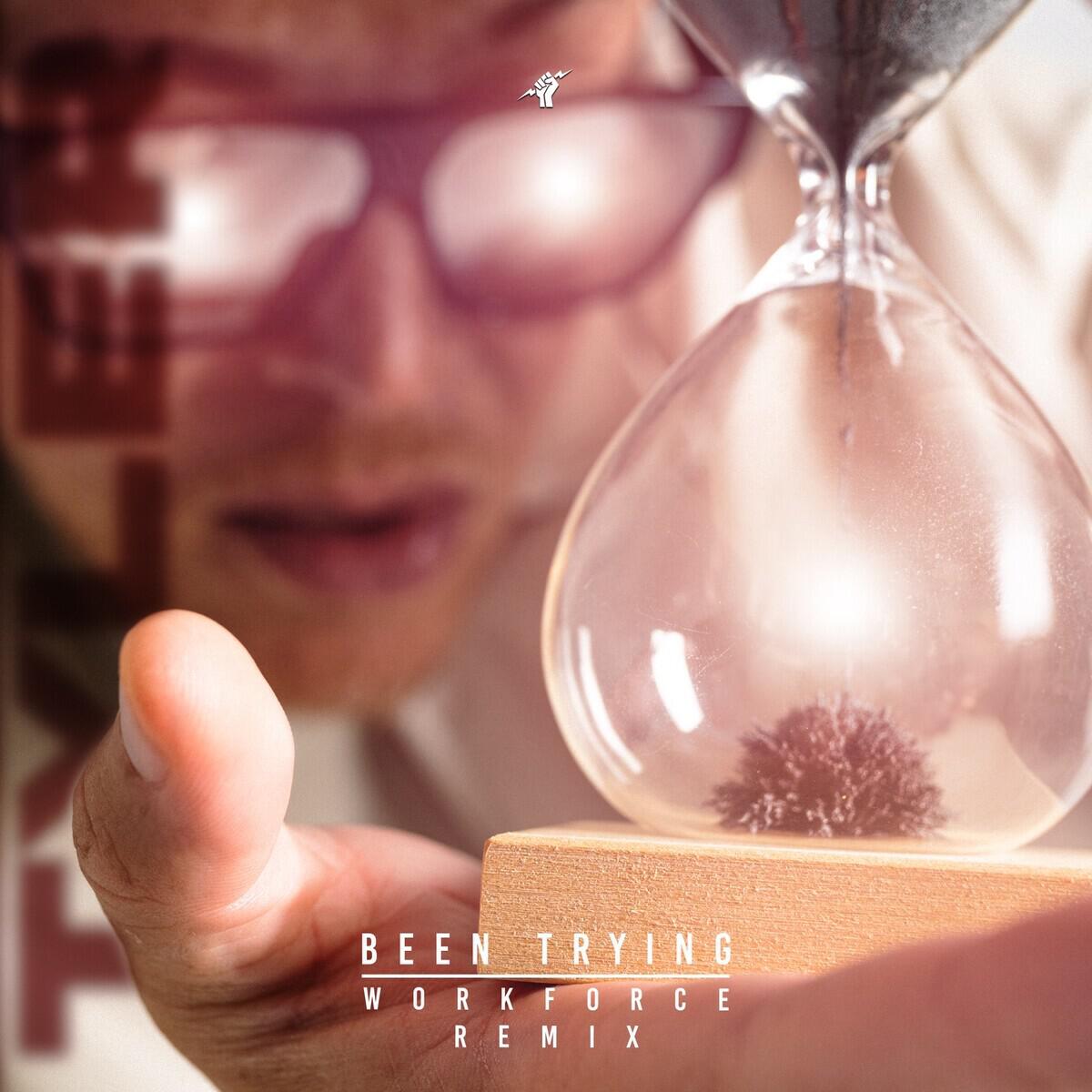 Релиз Been Trying (Workforce Remix)