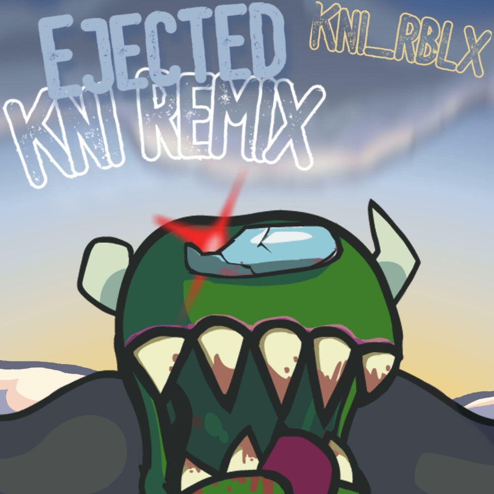 Релиз Ejected (Kni Remix)