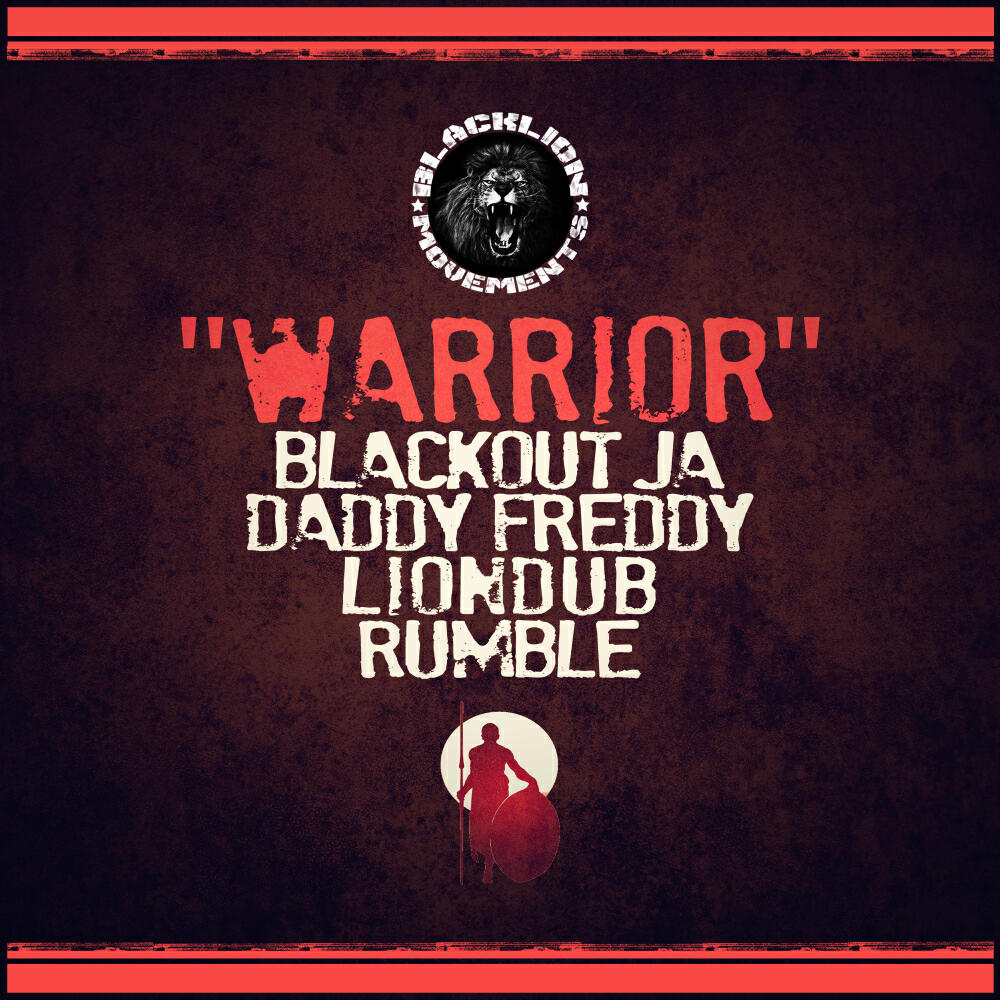 Скачать песню Blackout Ja, Liondub, Daddy Freddy, Rumble - Warrior (90s Style Riddim) бесплатно в MP3 для Android и iOS
