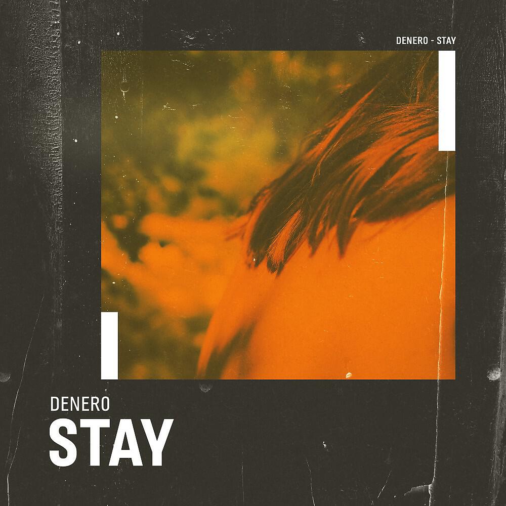 Альбом Stay исполнителя Denero