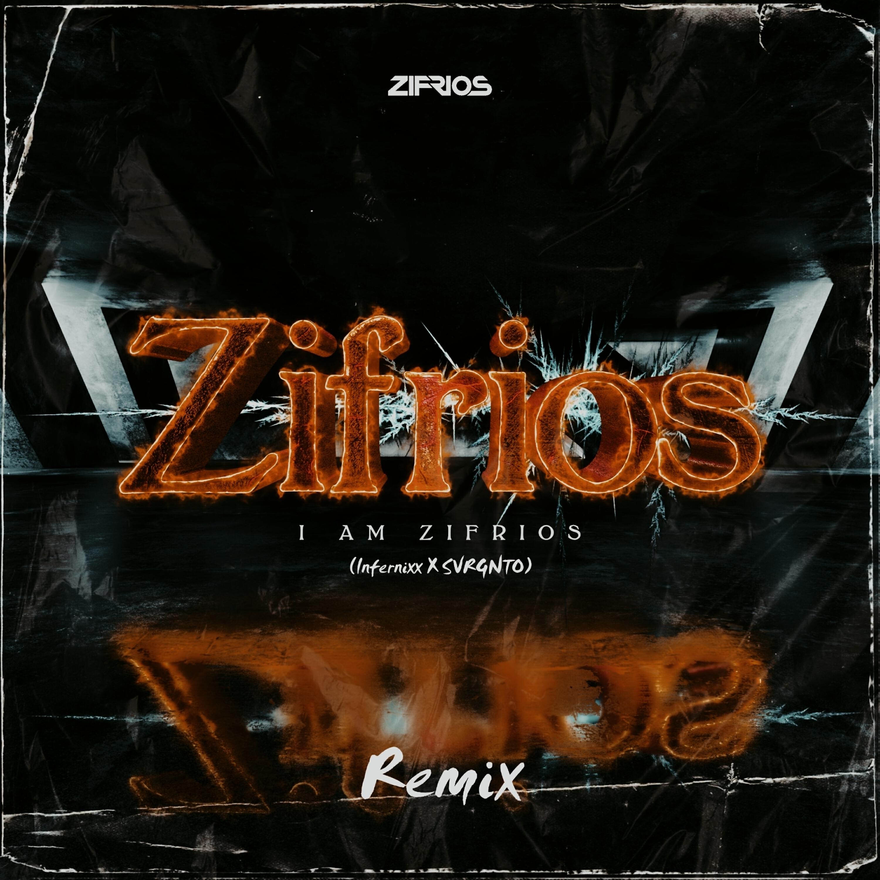 Релиз I Am Zifrios (Infernixx & SVRGNTO Remix)