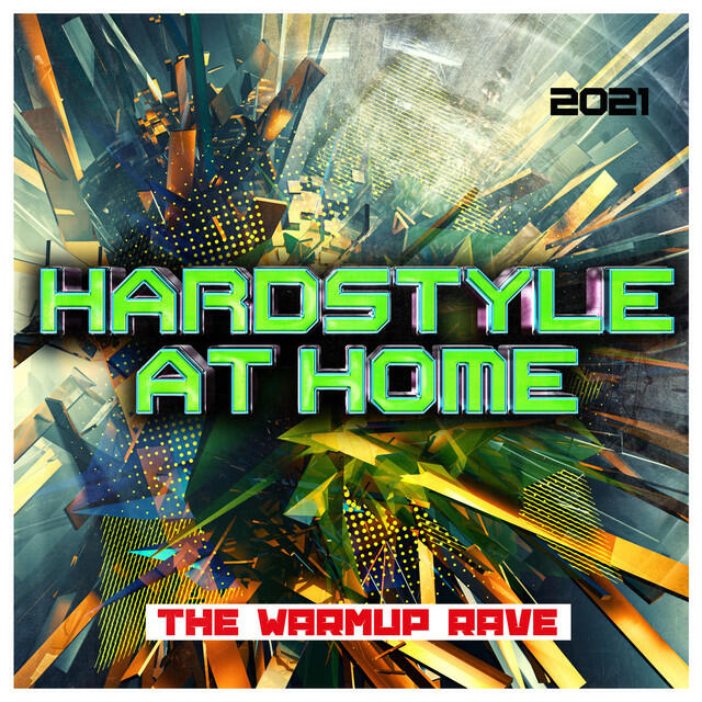 Релиз Hardstyle at Home 2021: The Warmup Rave