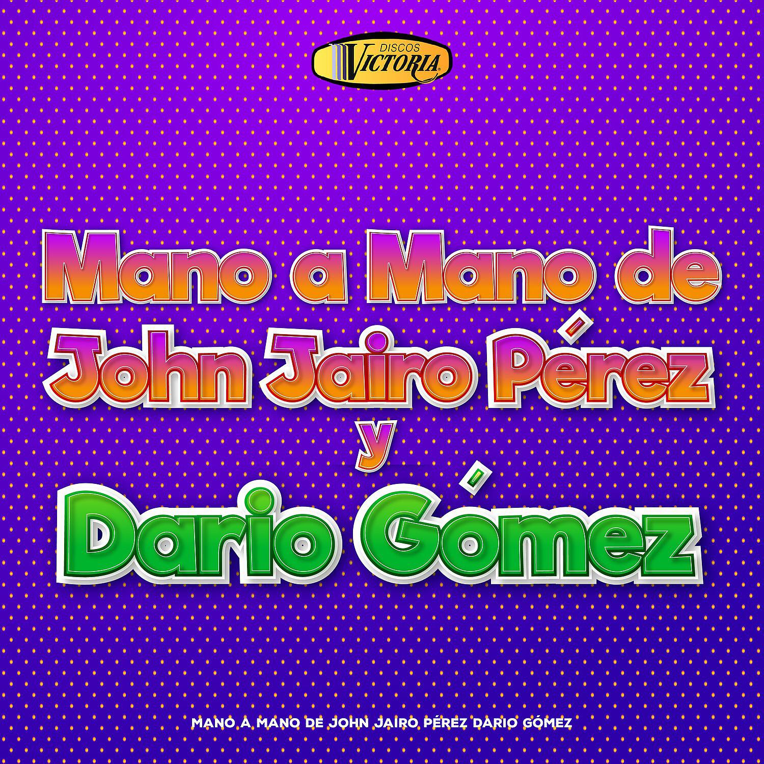 Релиз John Jairo Pérez Y Darío Gómez