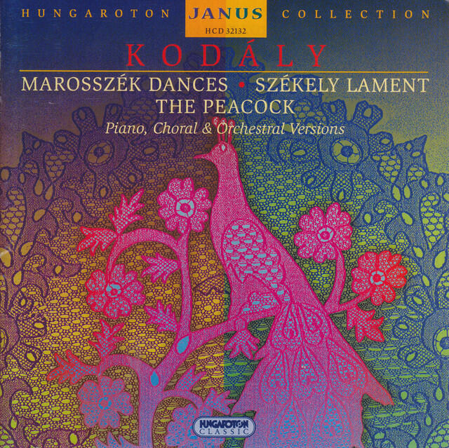 Релиз Kodaly: Dances of Marosszek / Transylvanian Lament / The Peacock