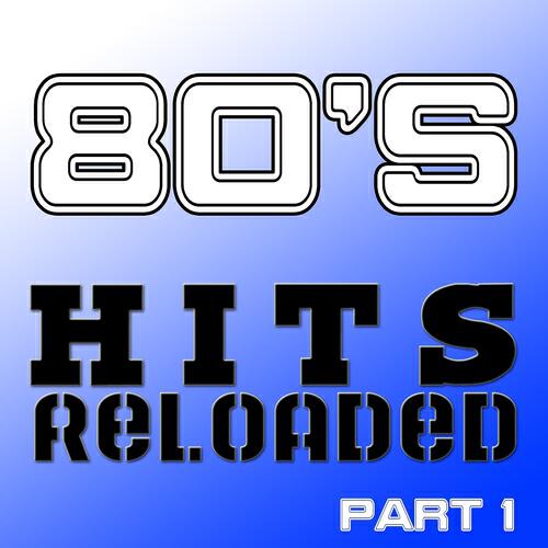 Релиз 80's Hits Reloaded, Part 1