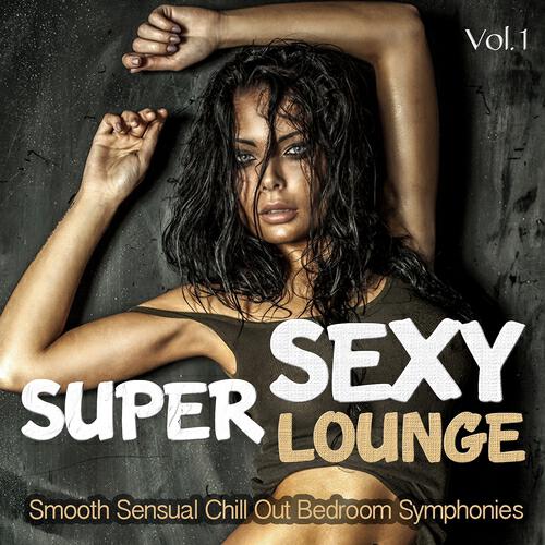 Релиз Super Sexy Lounge