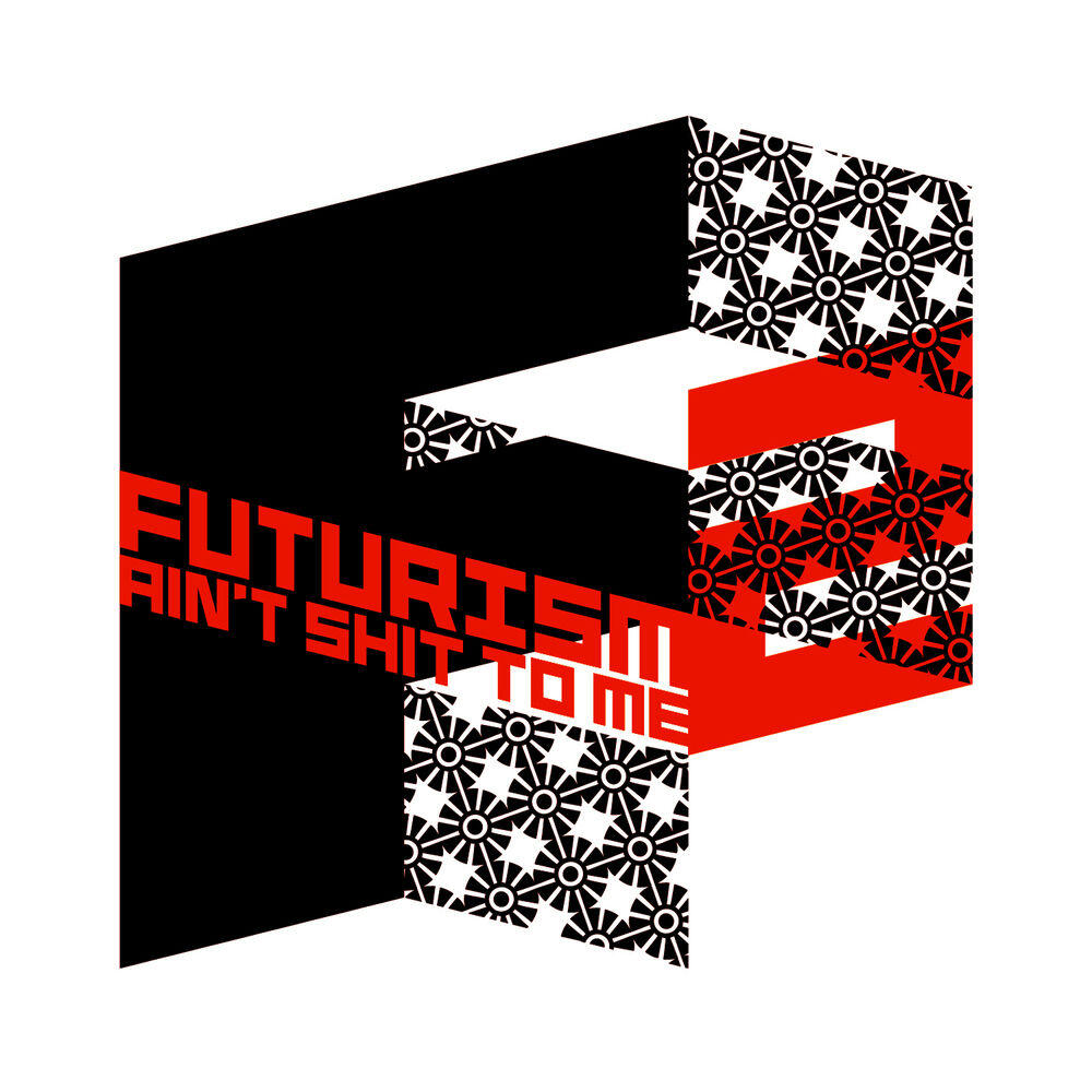 Релиз Futurism Ain't Shit To Me 2