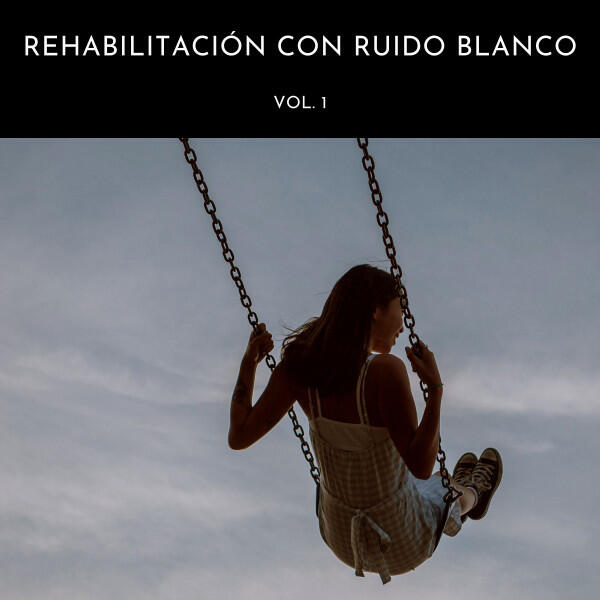 Релиз Rehabilitación Con Ruido Blanco Vol. 1