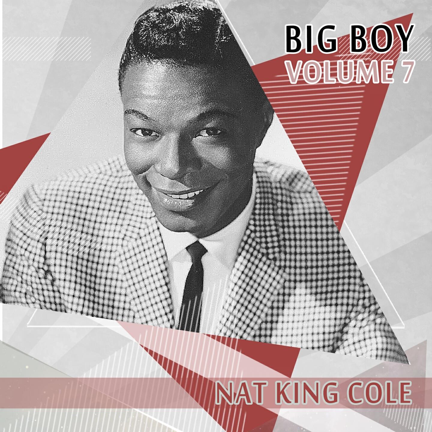 Релиз Big Boy Nat King Cole, Vol. 7